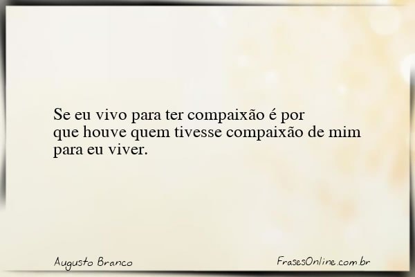 Frase de Augusto Branco
