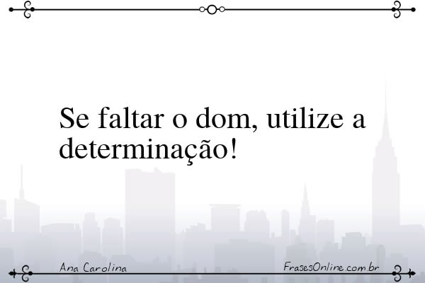 Frase de Ana Carolina