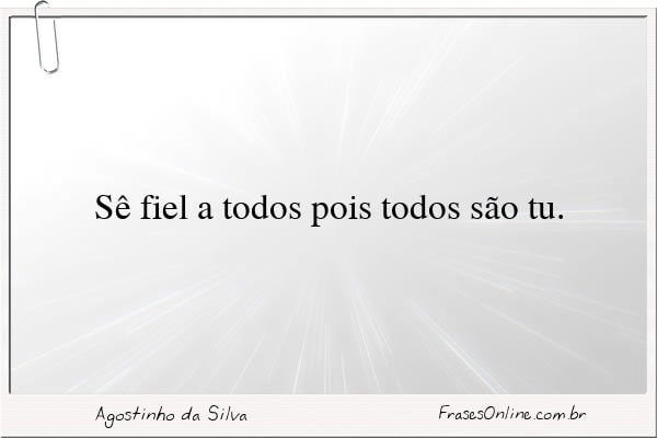 Frase de Agostinho da Silva