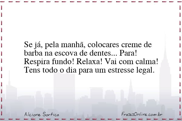 Frase de Alcione Sortica