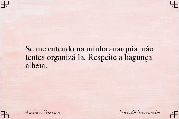 Frase de Alcione Sortica