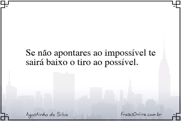 Frase de Agostinho da Silva