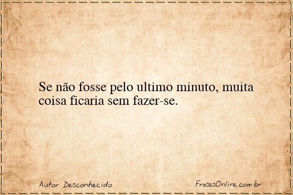 Frase de Autor Desconhecido