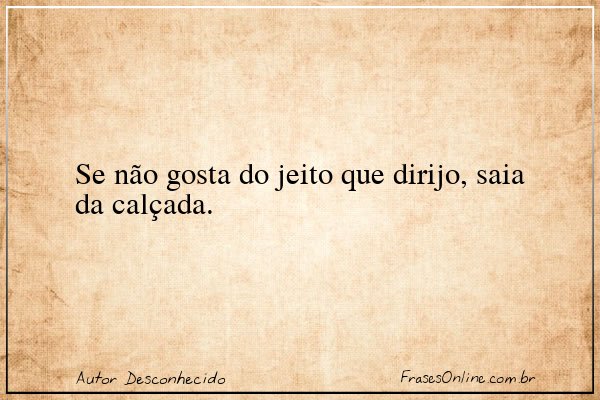 Frase de Autor Desconhecido