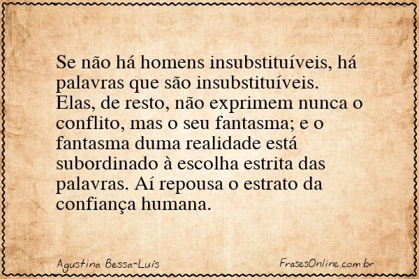 Frase de Agustina Bessa-Luís
