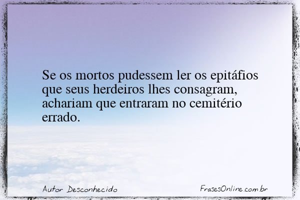 Frase de Autor Desconhecido