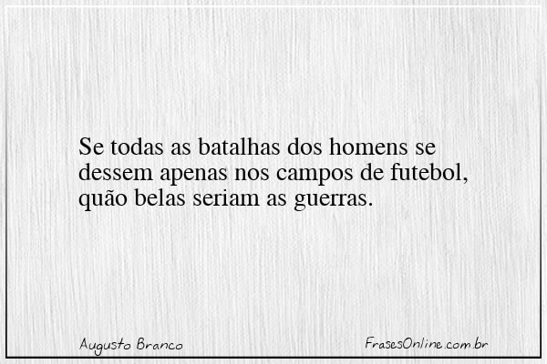 Frase de Augusto Branco