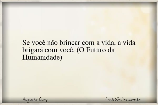 Frase de Augusto Cury