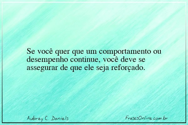 Frase de Aubrey C. Daniels
