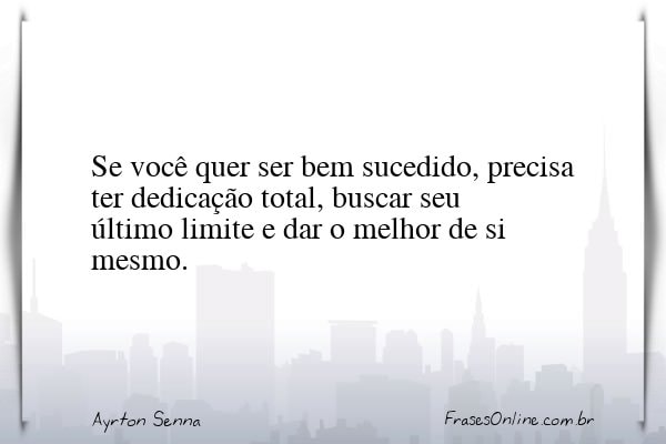 Frase de Ayrton Senna