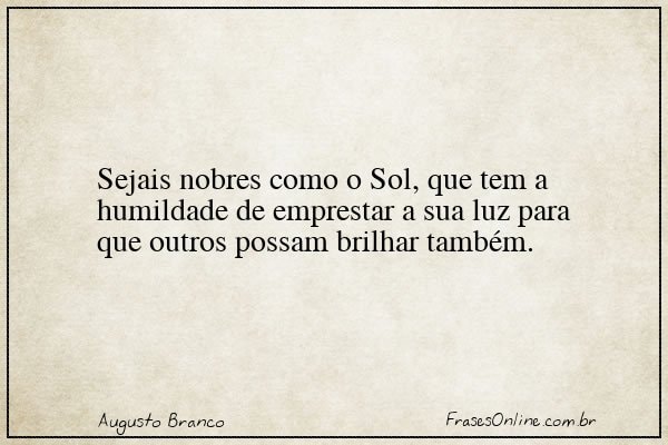 Frase de Augusto Branco