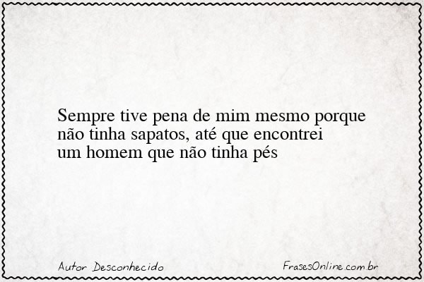 Frase de Autor Desconhecido