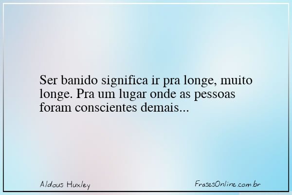 Frase de Aldous Huxley