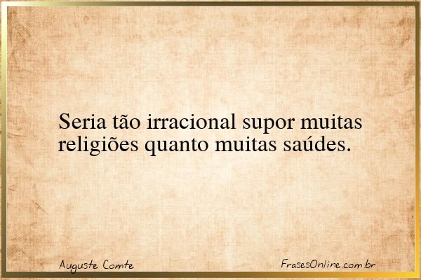Frase de Auguste Comte