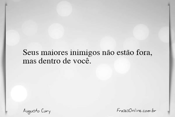Frase de Augusto Cury
