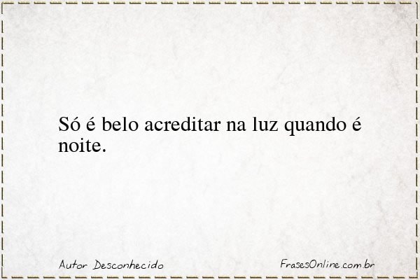 Frase de Autor Desconhecido