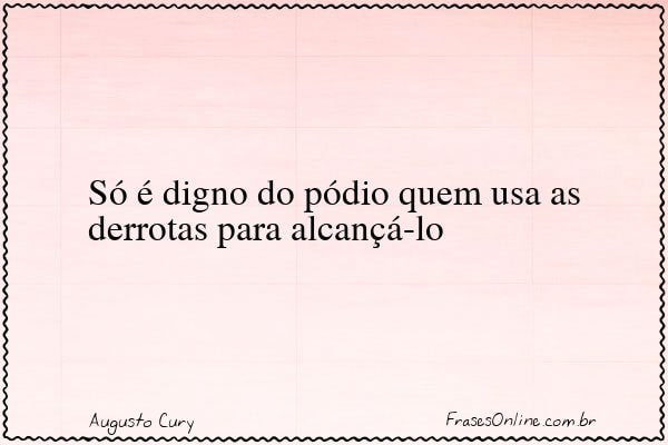 Frase de Augusto Cury