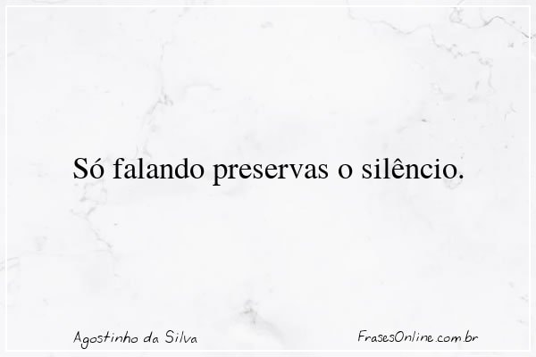 Frase de Agostinho da Silva