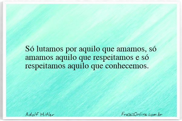 Frase de Adolf Hitler