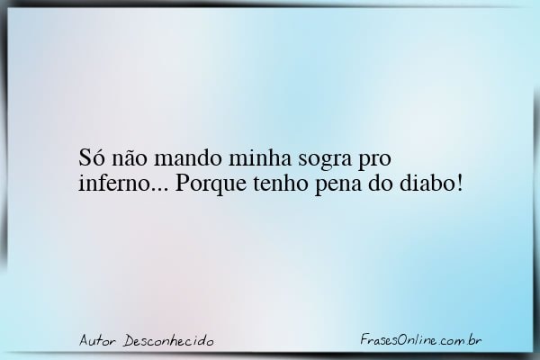 Frase de Autor Desconhecido