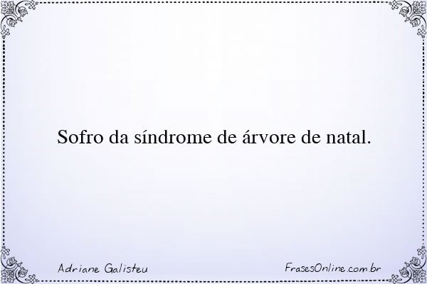 Frase de Adriane Galisteu