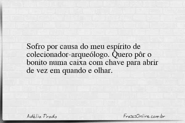 Frase de Adélia Prado