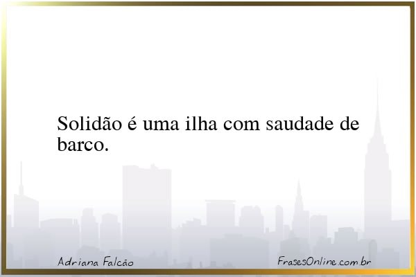 Frase de Adriana Falcão