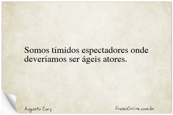 Frase de Augusto Cury