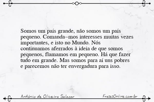 Frase de António de Oliveira Salazar