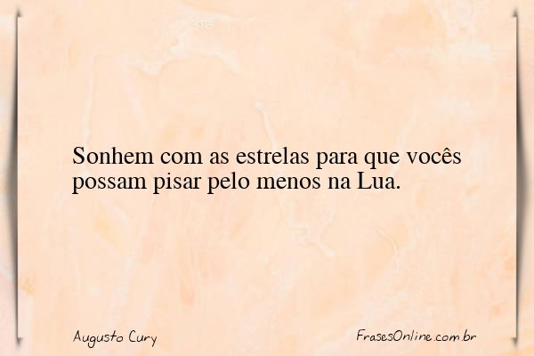 Frase de Augusto Cury