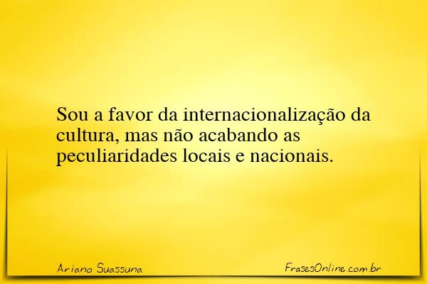 Frase de Ariano Suassuna