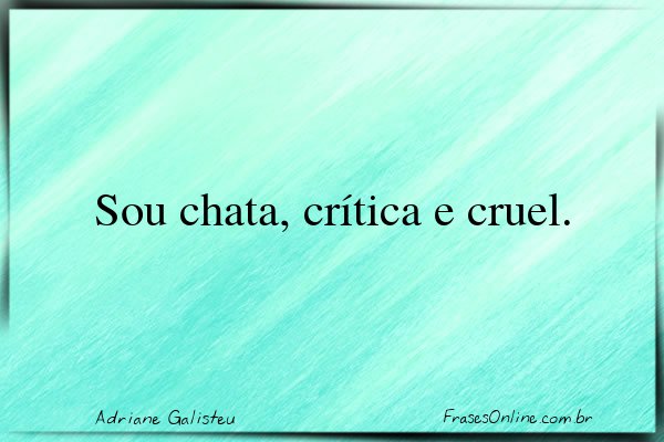 Frase de Adriane Galisteu