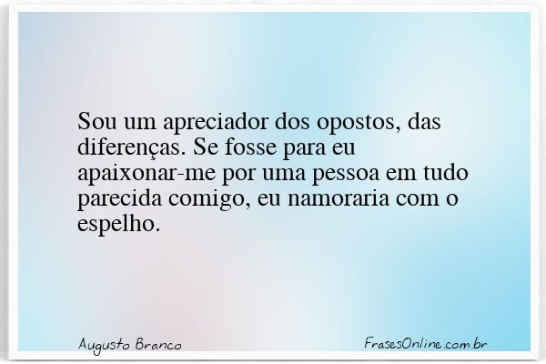 Frase de Augusto Branco