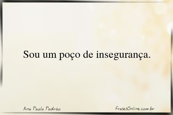 Frase de Ana Paula Padrão