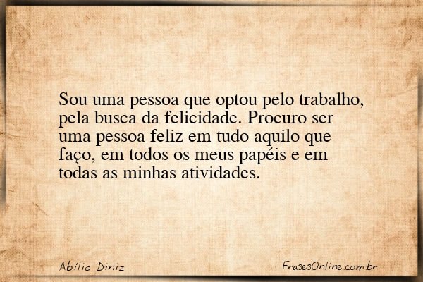 Frase de Abílio Diniz