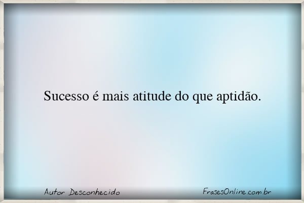 Frase de Autor Desconhecido