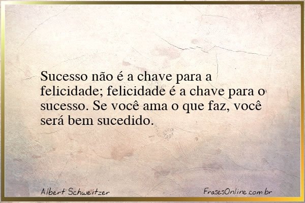 Frase de Albert Schweitzer