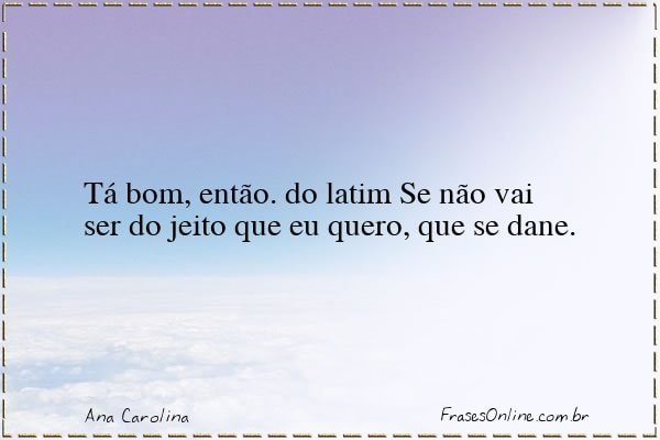 Frase de Ana Carolina