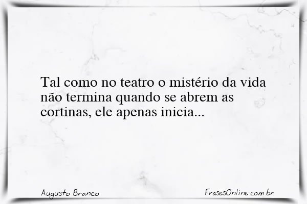 Frase de Augusto Branco