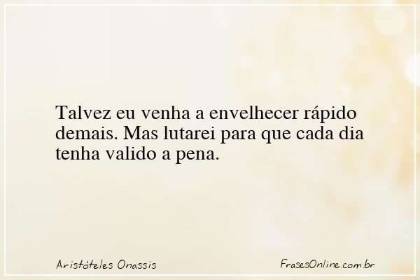 Frase de Aristóteles Onassis