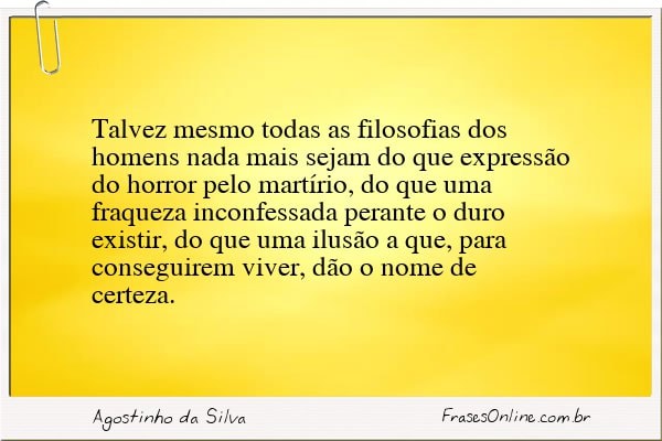 Frase de Agostinho da Silva