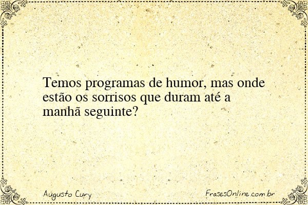 Frase de Augusto Cury