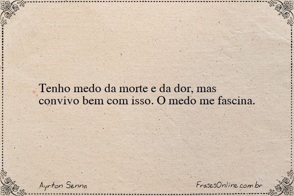 Frase de Ayrton Senna