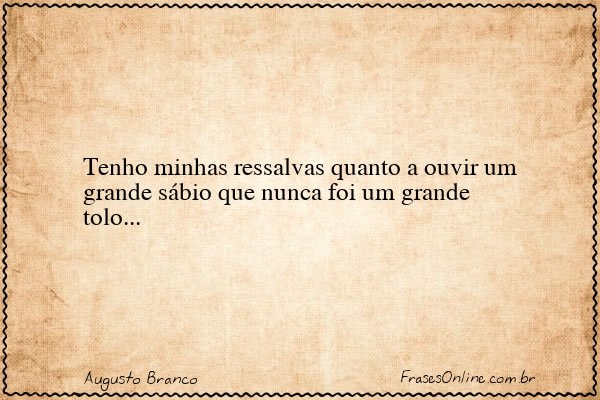 Frase de Augusto Branco