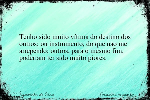 Frase de Agostinho da Silva