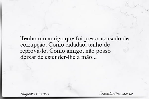 Frase de Augusto Branco