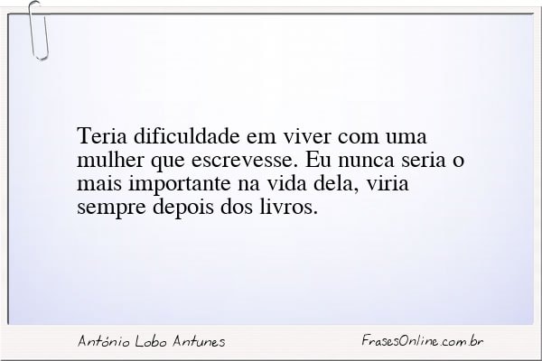 Frase de António Lobo Antunes