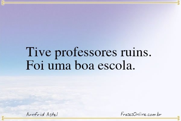 Frase de Arnfrid Astel
