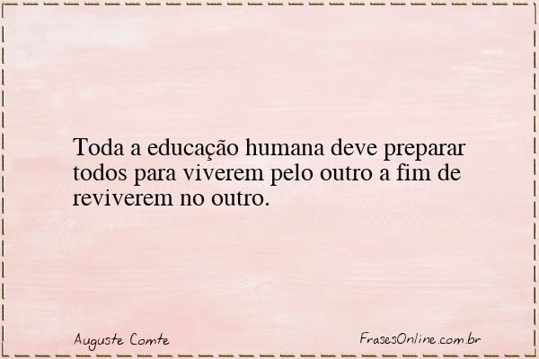 Frase de Auguste Comte