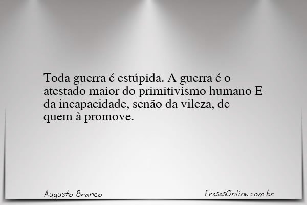 Frase de Augusto Branco